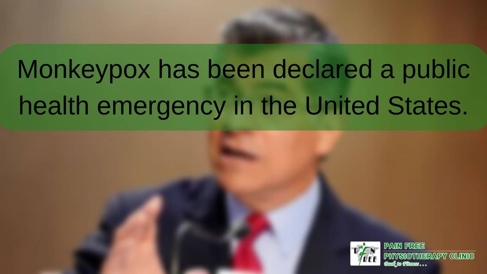 U.S. officials declare monkeypox a public health emergency | Pain Free Physiotherapy Clinic